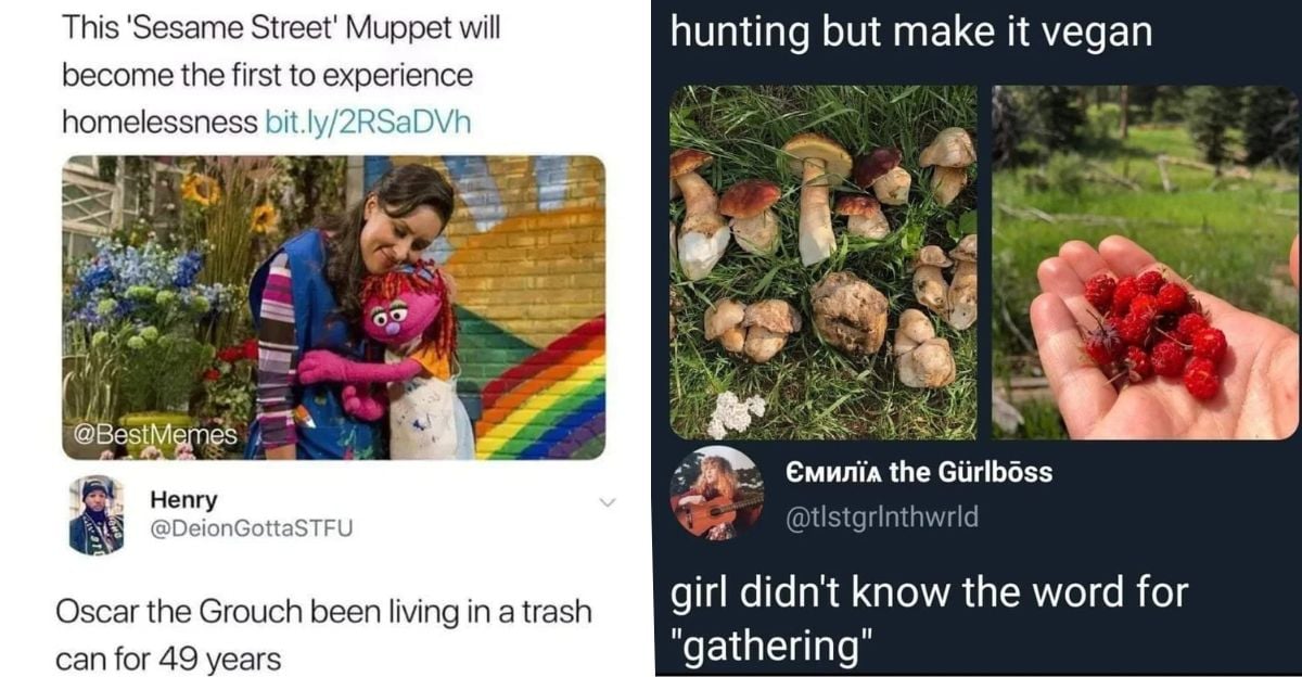 Left side: Image of a person holding a pink puppet. Text reads, "This 'Sesame Street' Muppet will become the first to experience homelessness." Below: Tweet about Oscar the Grouch living in a trash can for 49 years. Right side: Images of mushrooms and berries. Text reads, "hunting but make it vegan" and "girl didn't know the word for 'gathering.'
