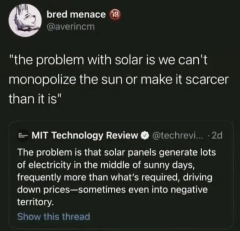 A tweet says, “the problem with solar is we can’t monopolize the sun or make it scarcer than it is,” above a post explaining solar panels often generate excess electricity, lowering prices.