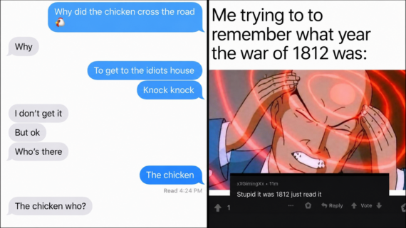 A text conversation with a "chicken" joke is on the left; on the right, a meme shows a person straining to remember the year of the War of 1812, with a comment pointing out the obvious answer.