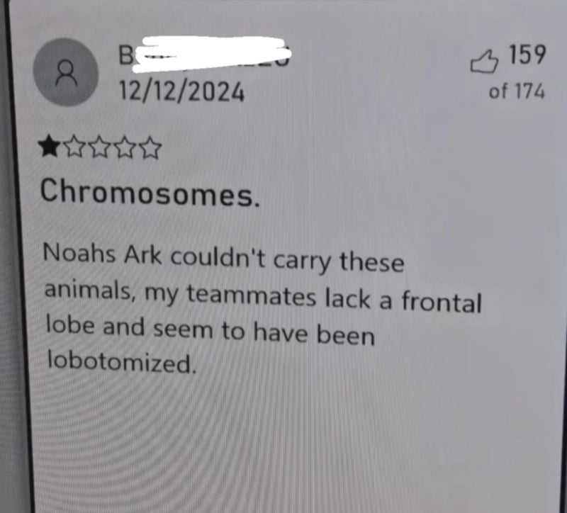 A one-star online review reads: "Chromosomes. Noah's Ark couldn't carry these animals, my teammates lack a frontal lobe and seem to have been lobotomized." The post has 159 likes out of 174.