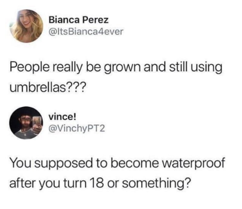 A social media exchange where one user questions why adults still use umbrellas, and another humorously replies, asking if people are supposed to become waterproof after turning 18.