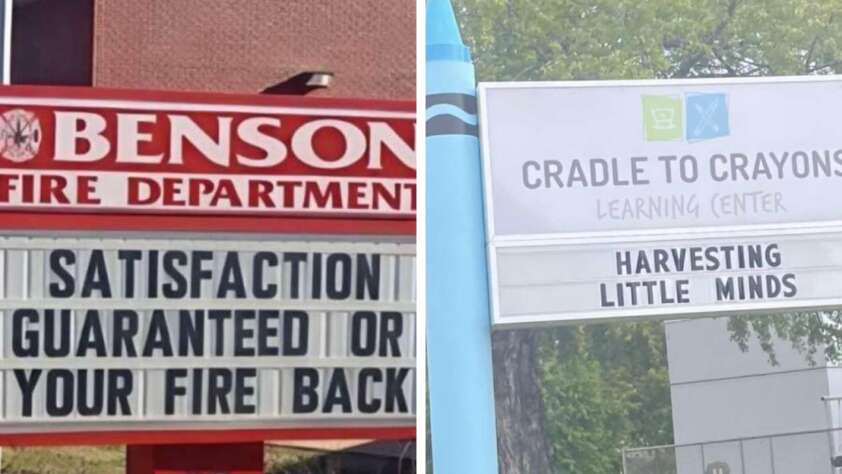 A split image shows two signs: one reads “Satisfaction guaranteed or your fire back” at Benson Fire Department, and the other says “Harvesting little minds” at Cradle to Crayons Learning Center.