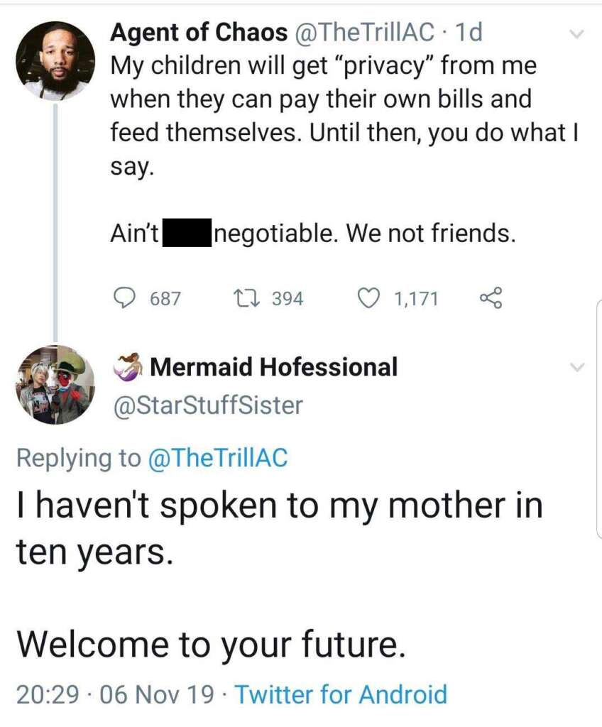 A Twitter exchange: One user says their children will get privacy only when independent, stating "Ain't [expletive] negotiable. We not friends." Another replies, saying they haven't spoken to their mother in 10 years, warning "Welcome to your future.