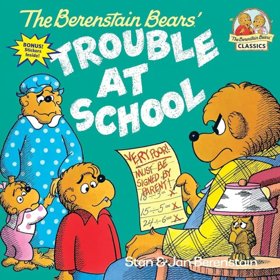 The Berenstain Bears’ Trouble at School book cover shows Mama Bear and Sister Bear watching Brother Bear, who holds a test with a “Very Poor!” grade. Papa Bear stands in pajamas, looking concerned.