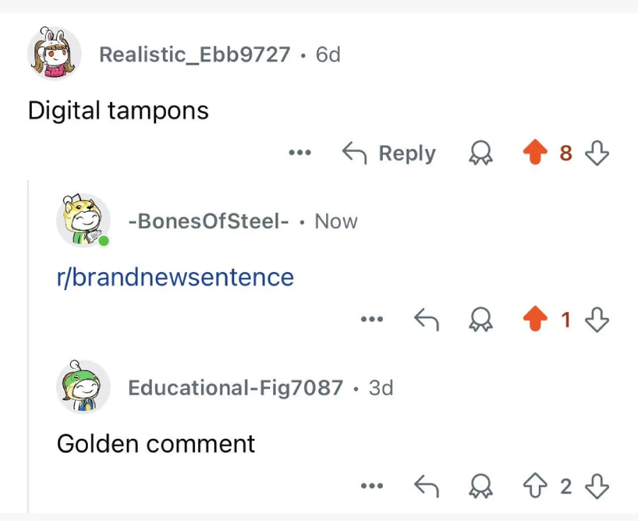 A Reddit comment thread: The first user says "Digital tampons." The second user replies with "r/brandnewsentence." The third user adds, "Golden comment." Each comment has upvotes, with arrows indicating voting.