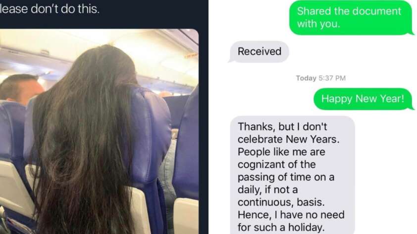 Left: A person with very long hair draped over the back of an airplane seat, covering the tray table. Right: Text exchange where one person wishes Happy New Year and the other responds they don’t celebrate New Year’s.