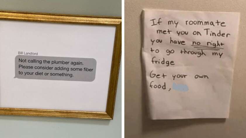 Two photos: left, a framed text from a landlord suggesting more fiber in the tenant's diet instead of calling the plumber; right, a handwritten note warning roommates not to take food from the fridge unless they met on Tinder.