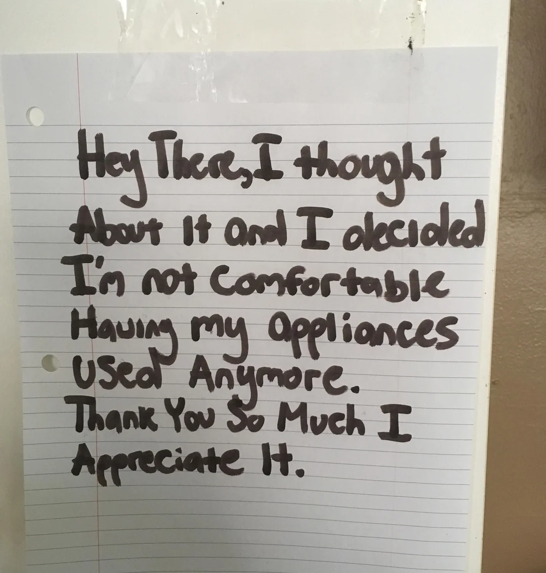 A handwritten note on lined paper reads: "Hey there, I thought about it and I decided I'm not comfortable having my appliances used anymore. Thank you so much I appreciate it.