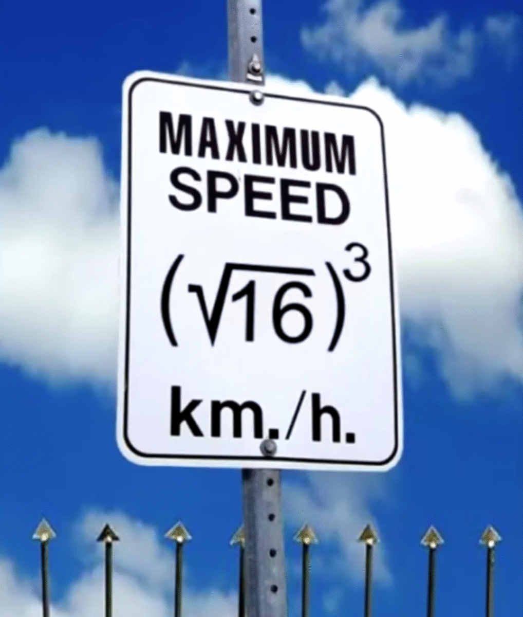 A speed limit sign reads "Maximum speed (√16)^3 km/h" against a blue sky with clouds. The sign uses a mathematical expression instead of a number for the speed limit.