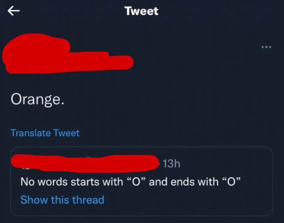 A tweet says "Orange." A reply beneath it reads, "No words starts with 'O' and ends with 'O'." Both usernames and profile pictures are covered in red.