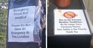 Two signs: one on a covered pole reads "Emergency Phone Not Installed. Please Do Not Have An Emergency At This Location." The second says Parmesan cheese isn't available due to extreme weather, for safety reasons.