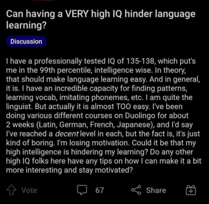 A user on a forum asks if having a very high IQ can hinder language learning, sharing that their IQ is 135-138 but they lose motivation and find lessons boring, despite making decent progress.