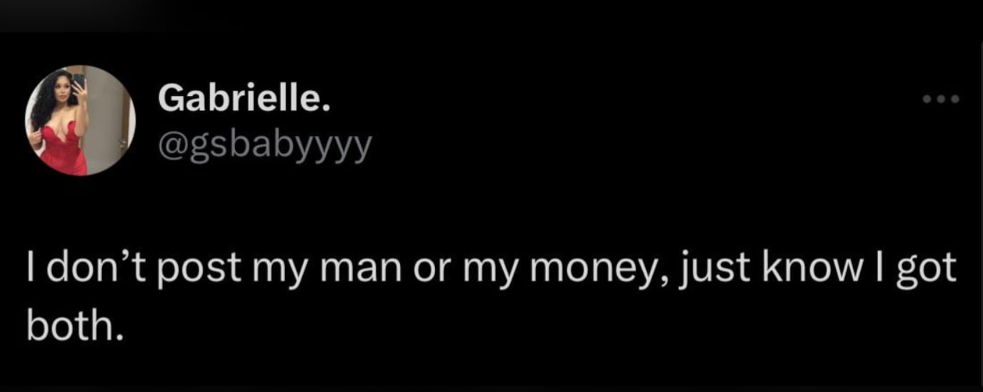 A tweet from @gsbabyyyy with a profile picture of a woman in a red dress reads: "I don’t post my man or my money, just know I got both.