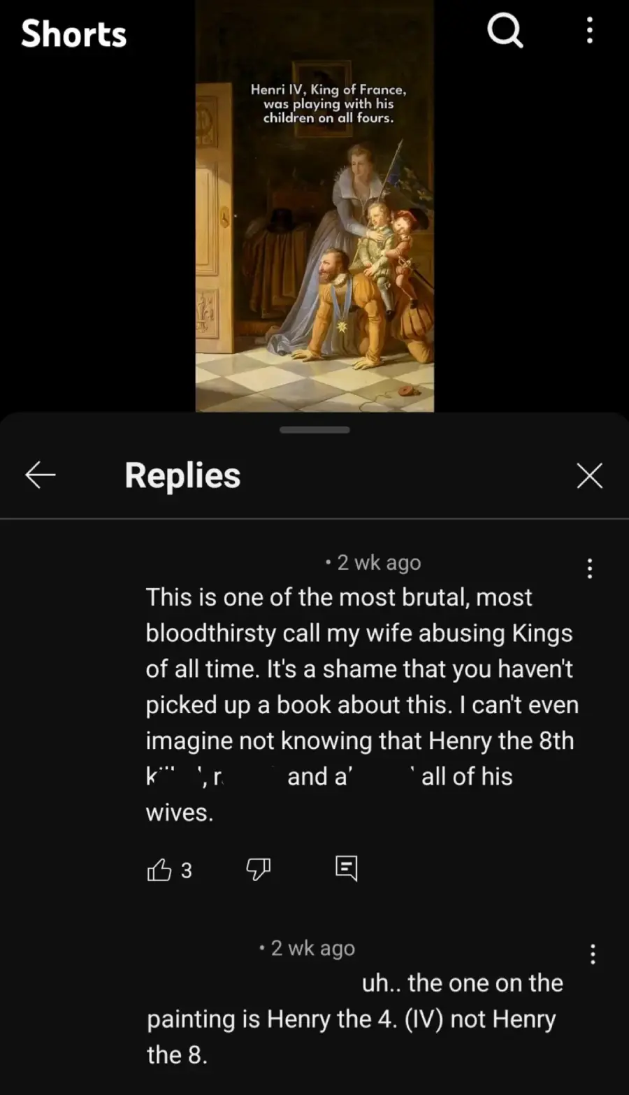 A YouTube Shorts screenshot shows a painting of Henri IV of France playing with his children. The top comment wrongly calls him Henry VIII, and a reply corrects the mistake, clarifying it is Henry IV, not Henry VIII.