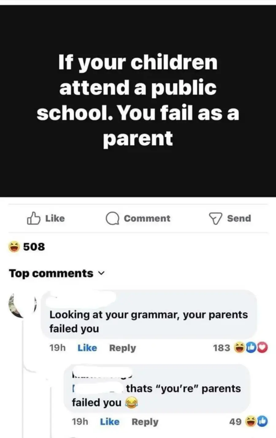 A Facebook post says, "If your children attend a public school. You fail as a parent." A comment replies, "Looking at your grammar, your parents failed you," with a correction below: "thats 'you're' parents failed you." People react with laughter emojis.