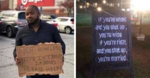 The image is split: on the left, a man stands in a parking lot holding a cardboard sign reading, "Not homeless, wife in Target 2+ hours, please help!" On the right, a sign says, "If you're wrong and you shut up, you're wise. If you're right and you shut up, you're married.