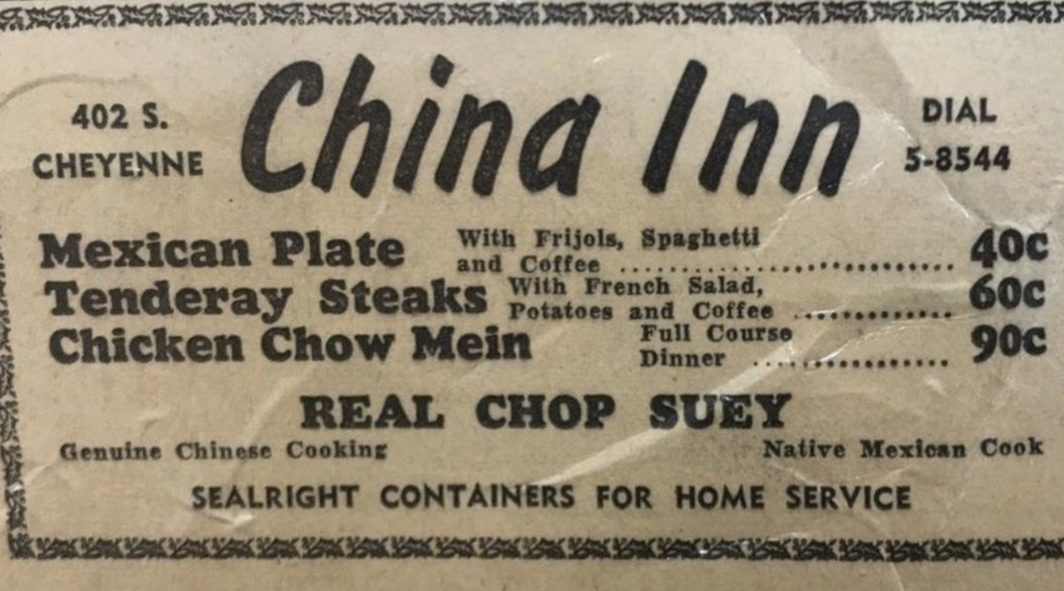 A vintage menu from China Inn at 402 S. Cheyenne lists Mexican Plate (40¢), Tenderay Steaks (60¢), and Chicken Chow Mein (90¢) along with chop suey, side dishes, and container service for home.