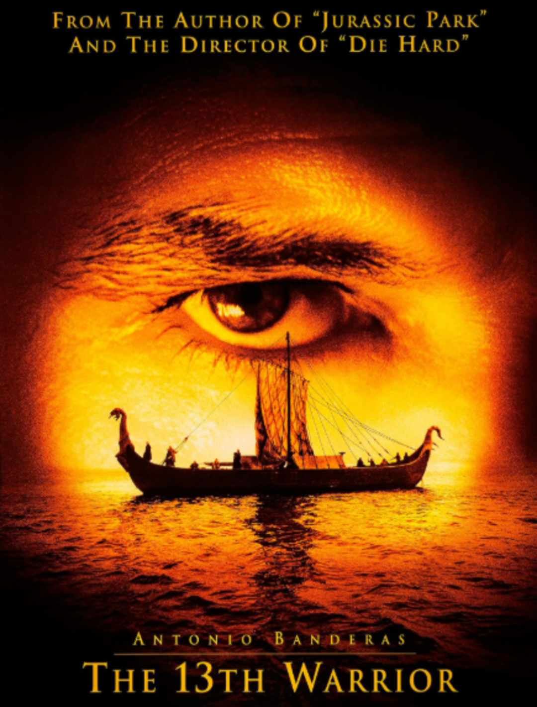 A poster for "The 13th Warrior" shows a Viking ship sailing on water, overlaid with a large, intense eye and face in orange tones. Text above mentions the creators of "Jurassic Park" and "Die Hard." Antonio Banderas stars.