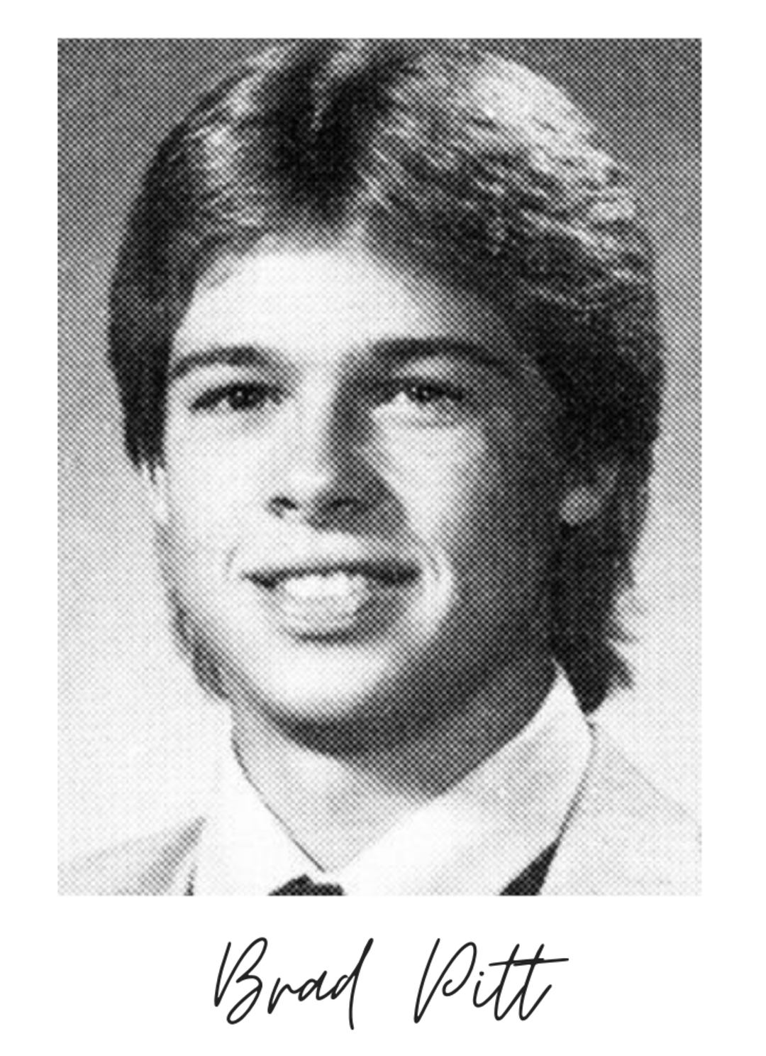 A black-and-white yearbook portrait of a young man with medium-length hair, wearing a suit and tie, smiling at the camera. "Brad Pitt" is handwritten below the image.