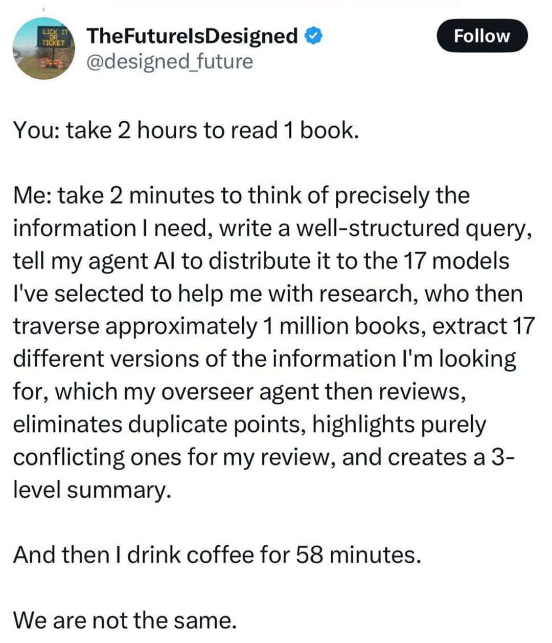 A tweet from @designed_future humorously compares traditional reading to using AI for research, describing an elaborate, automated process involving AI agents and models to review books, contrasted with simply reading and drinking coffee.