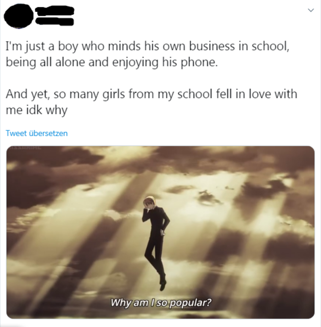 A tweet reads: "I'm just a boy who minds his own business in school, being all alone and enjoying his phone. And yet, so many girls from my school fell in love with me idk why." Below is an anime scene with a boy walking in sunlight, captioned "Why am I so popular?