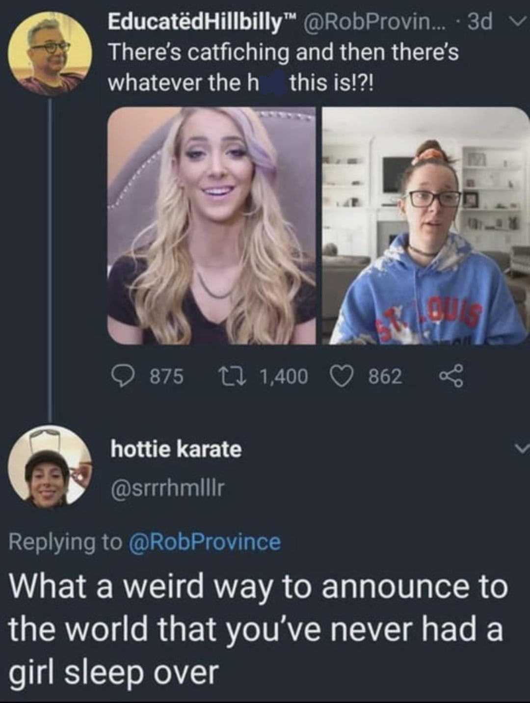 A tweet shows two images of the same woman: one with makeup and styled hair, and one with glasses and no makeup. A reply jokes, "What a weird way to announce to the world that you’ve never had a girl sleep over.