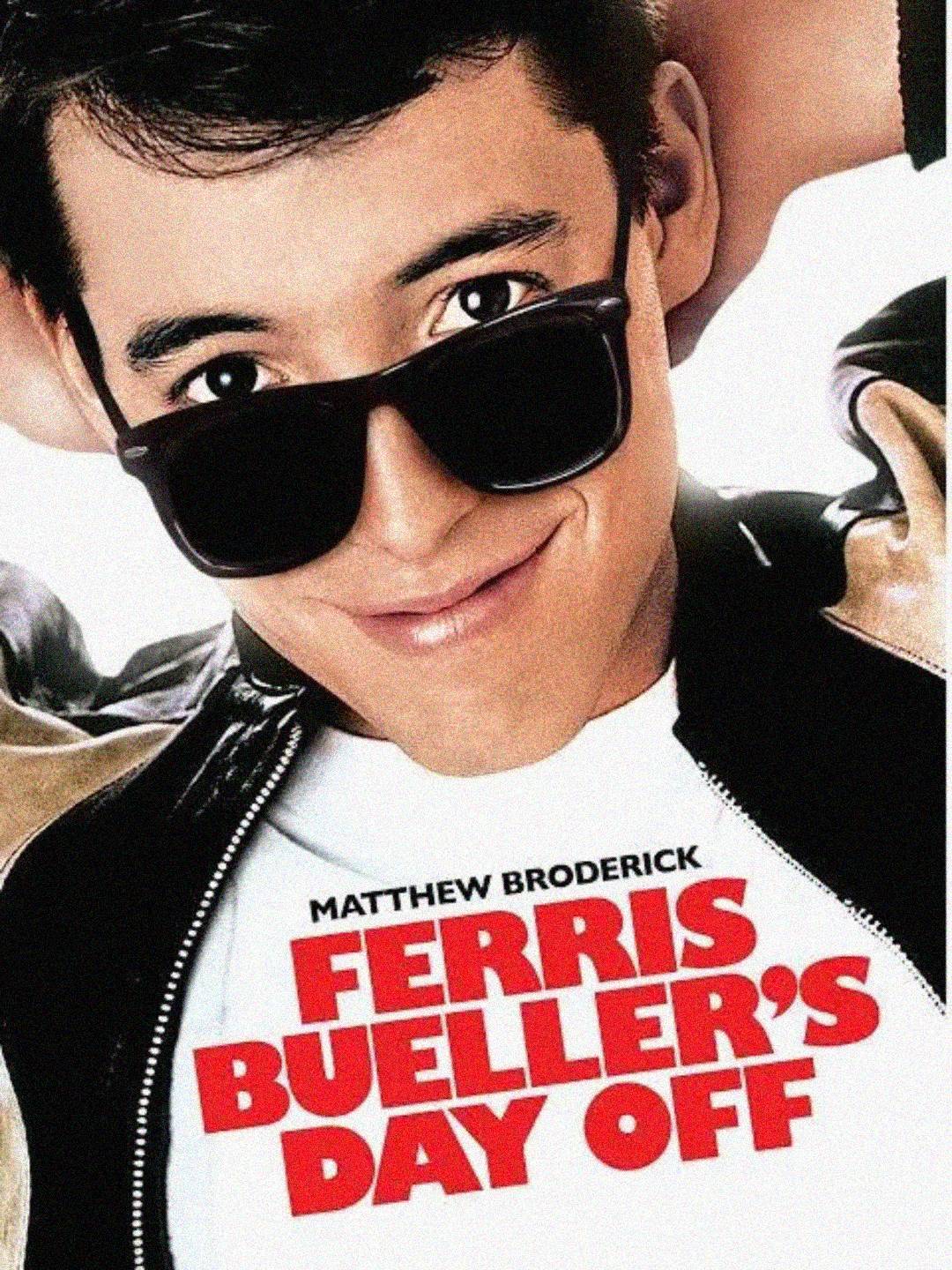 A young man in sunglasses leans back with his hands behind his head, smiling. The text below reads "Ferris Bueller's Day Off" with "Matthew Broderick" above the title.