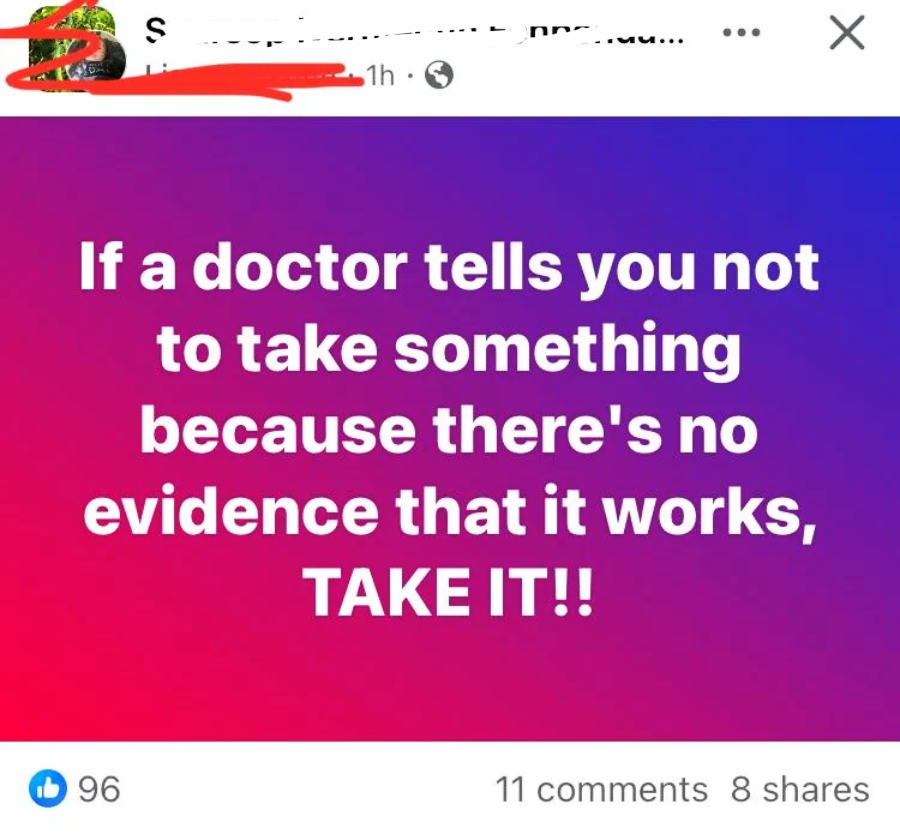 A social media post with a pink and purple gradient background says: "If a doctor tells you not to take something because there's no evidence that it works, TAKE IT!!