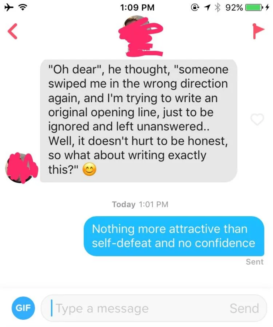 A Tinder chat showing a long, self-deprecating message about being ignored, followed by a sarcastic reply that reads, "Nothing more attractive than self-defeat and no confidence.