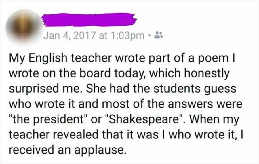 A social media post describes how an English teacher wrote part of the user's poem on the board. Students guessed it was by "the president" or "Shakespeare," but when told it was the user’s work, the class applauded.
