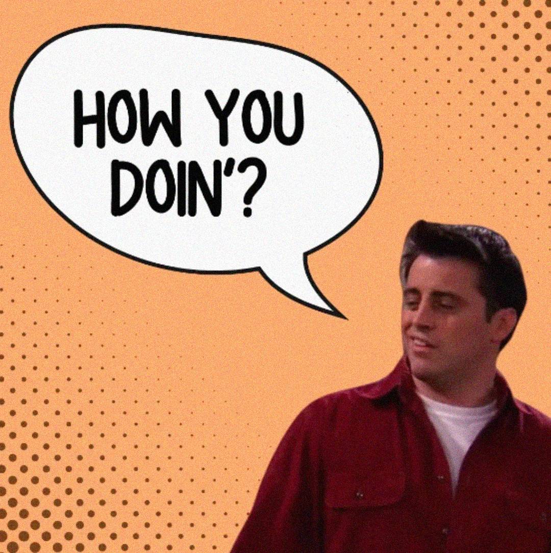 A man in a red shirt stands on an orange, comic-style background with a speech bubble that says, "HOW YOU DOIN'?