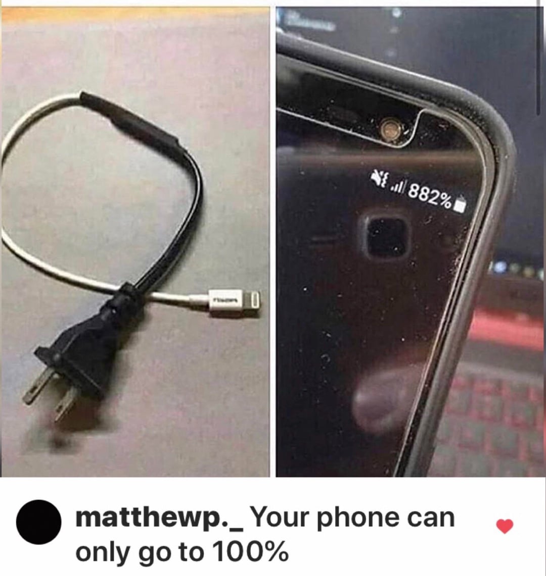 A photo collage shows a power plug fused with a phone charging cable on the left, and a phone displaying an exaggerated 882% battery on the right. A comment below reads, "Your phone can only go to 100%.