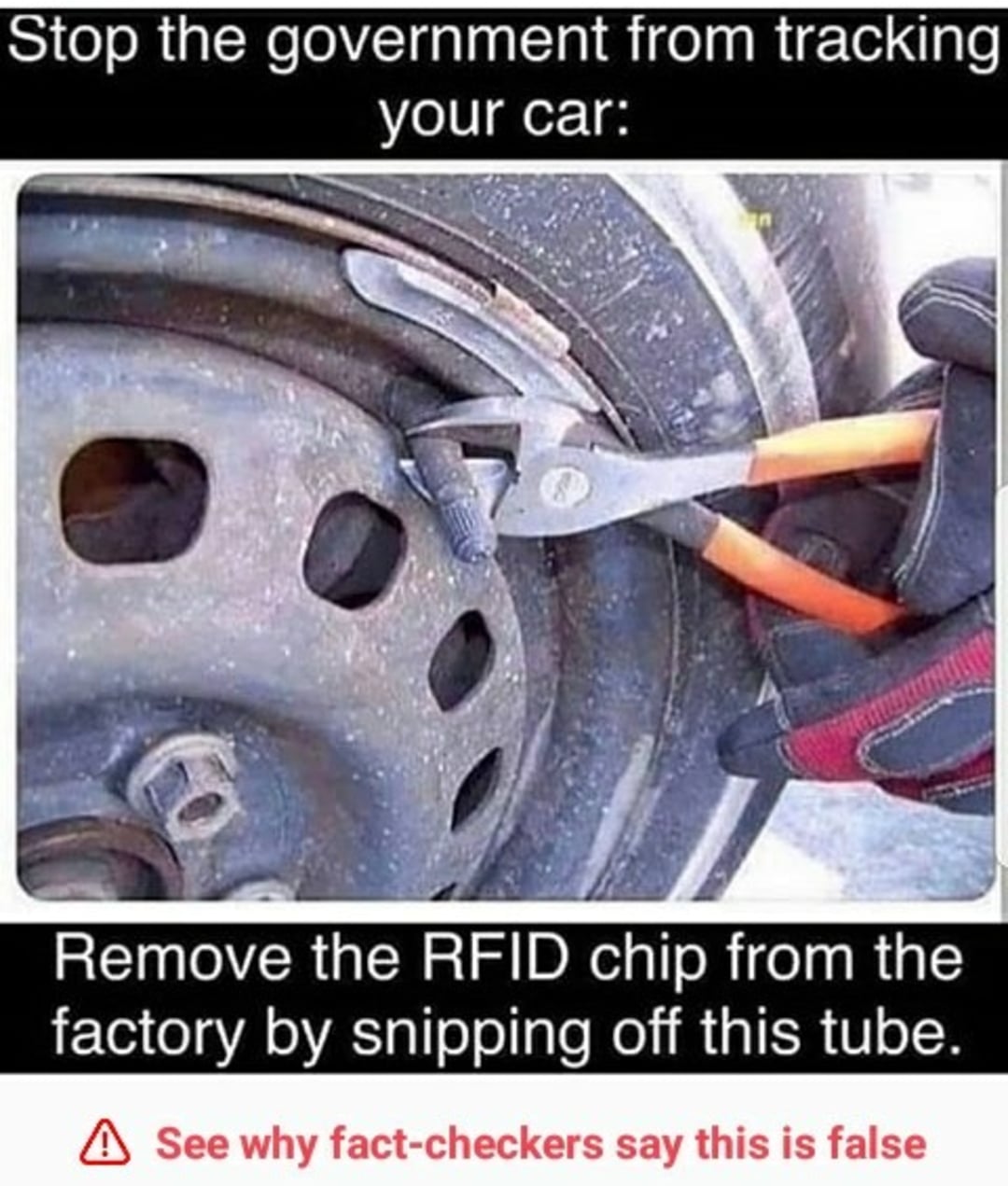 A hand uses pliers to cut a metal valve stem on a car wheel. Text claims it's an RFID chip and suggests removing it, but a warning below says fact-checkers say this is false.