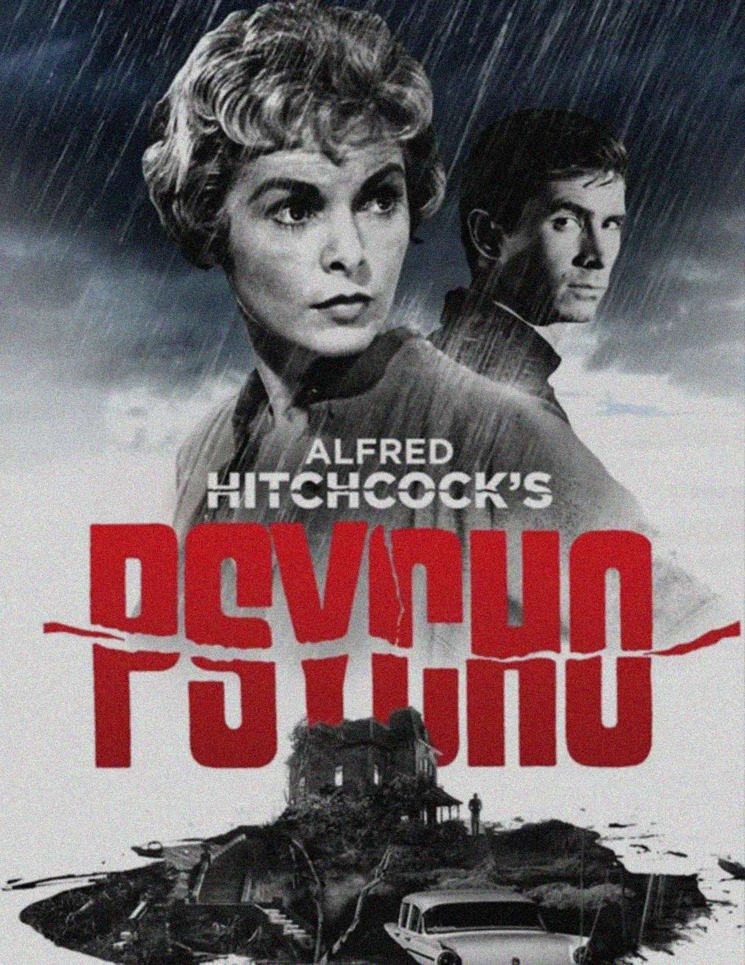 Black-and-white poster for Alfred Hitchcock’s "Psycho," featuring a woman and man’s faces above the red title, with a house and car below. Rain falls diagonally across the dramatic scene.