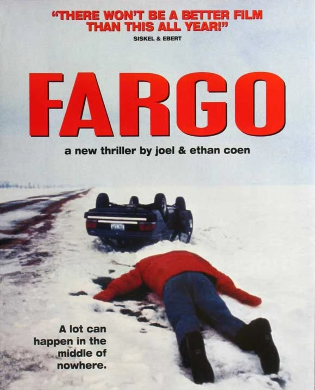 A person in a red jacket lies face down on snowy ground near an overturned car; large red text reads "FARGO." Tagline and critic quote appear above and below the title.