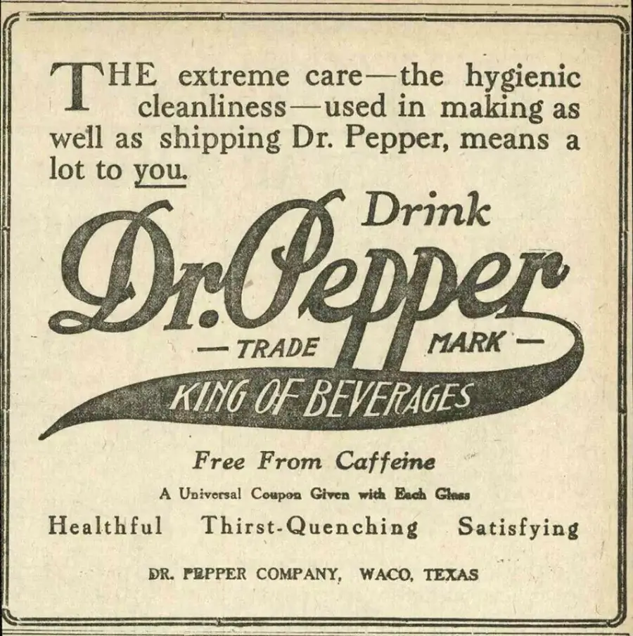 Vintage Dr Pepper advertisement promoting hygienic cleanliness, emphasizing the drink is free from caffeine and calling it the "King of Beverages." Text highlights its healthful, thirst-quenching, and satisfying qualities.