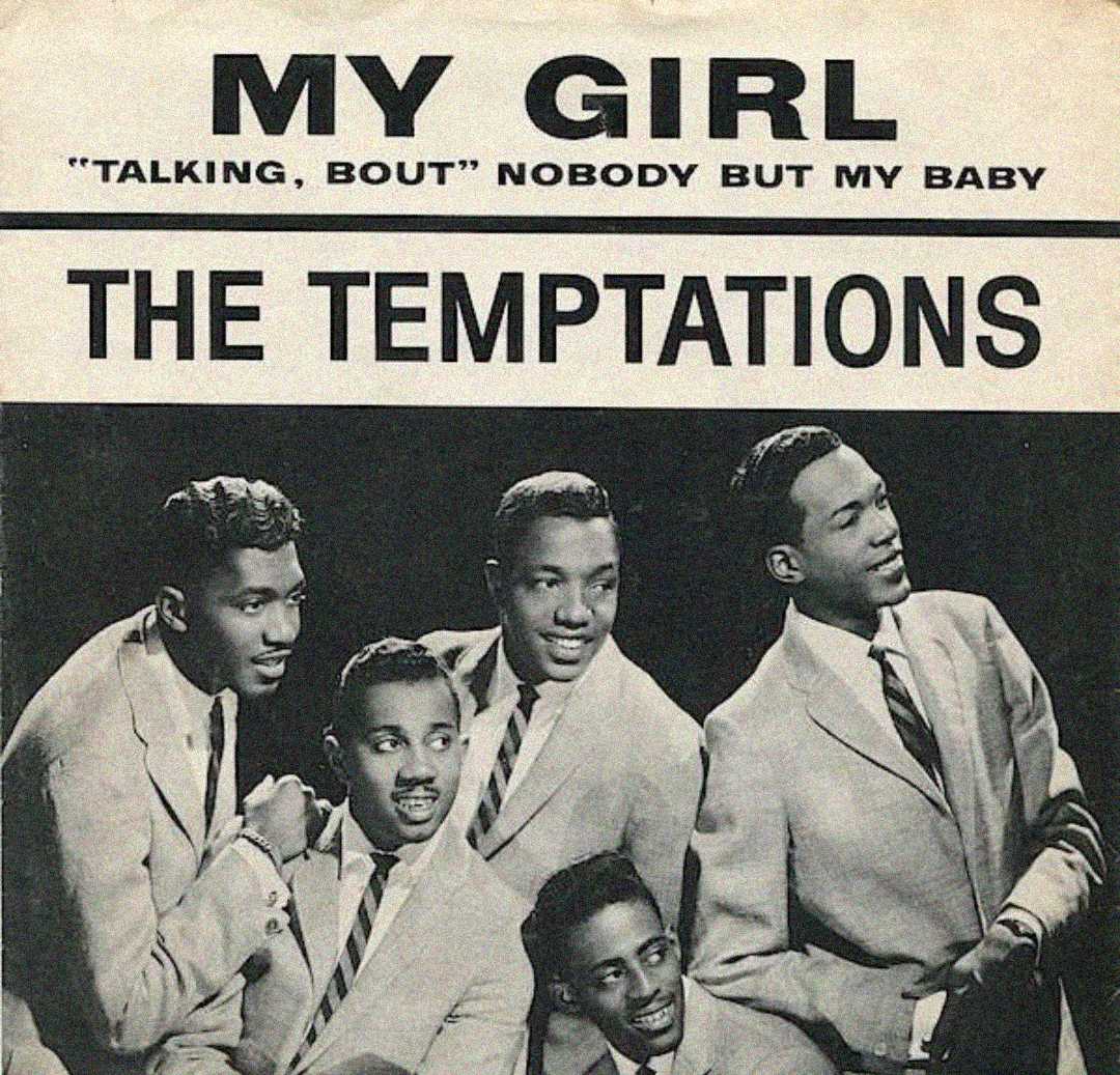 Black and white photo of five men in suits, posing and smiling together under text that reads "MY GIRL 'TALKING, BOUT' NOBODY BUT MY BABY" and "THE TEMPTATIONS.