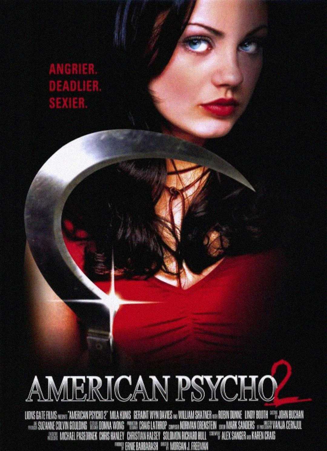 A movie poster for "American Psycho 2" shows a woman with dark hair and red lips, holding a large curved blade. The tagline reads, "Angrier. Deadlier. Sexier." The movie title and credits are at the bottom.