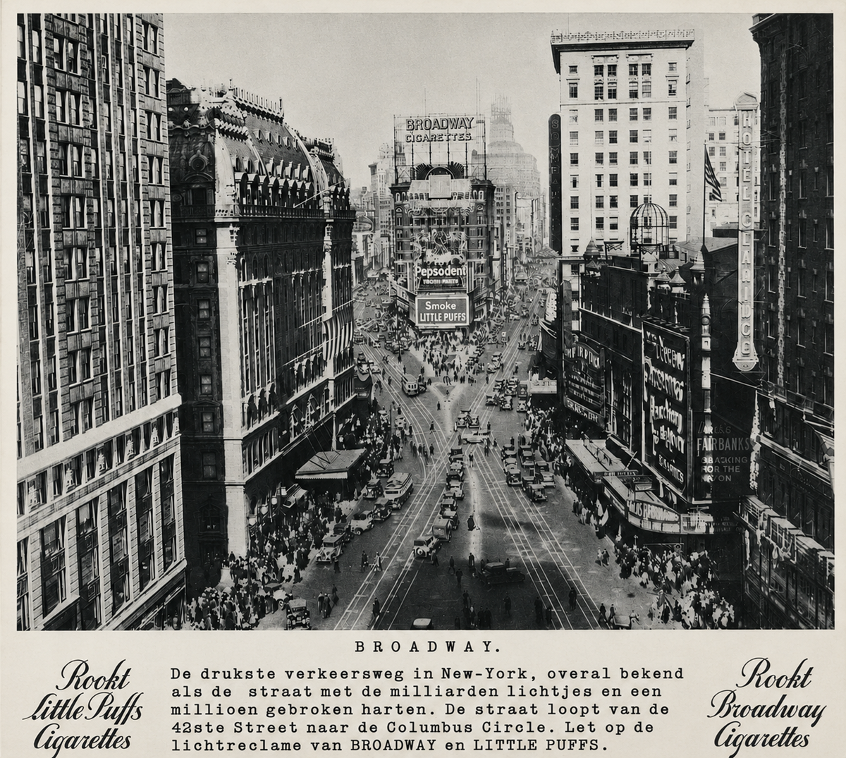 Black-and-white aerial photo of a busy Broadway street scene in New York City, lined with tall buildings, bustling traffic, and large signs advertising Broadway and Little Puffs Cigarettes. Dutch text appears at the bottom.