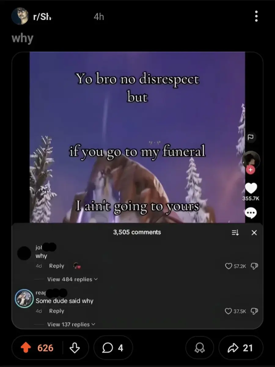 A meme shows a snowy scene with the text: "Yo bro no disrespect but if you go to my funeral I ain't going to yours." Below are social media comments, including one highlighting someone asking "why.