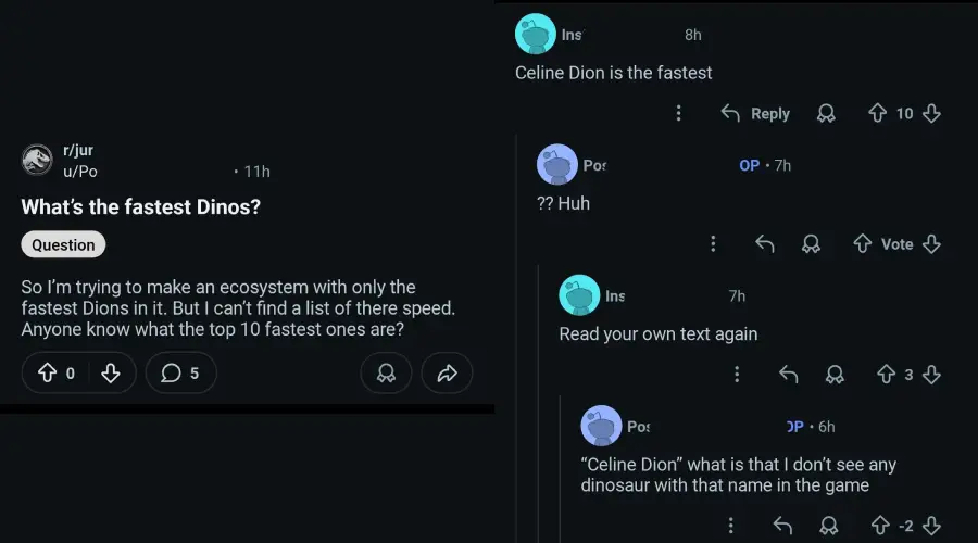 A Reddit post asks about the fastest dinosaurs, but a commenter misunderstands, claiming "Celine Dion is the fastest." Another clarifies, highlighting the confusion between "Dions" and "Dion," referencing the singer Celine Dion.