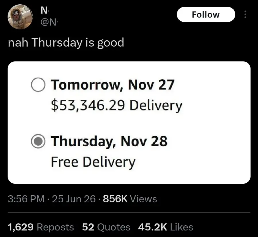 A tweet jokes about delivery charges: choosing "Tomorrow, Nov 27" costs $53,346.29 for delivery, while "Thursday, Nov 28" offers free delivery. The user quips, "nah Thursday is good.