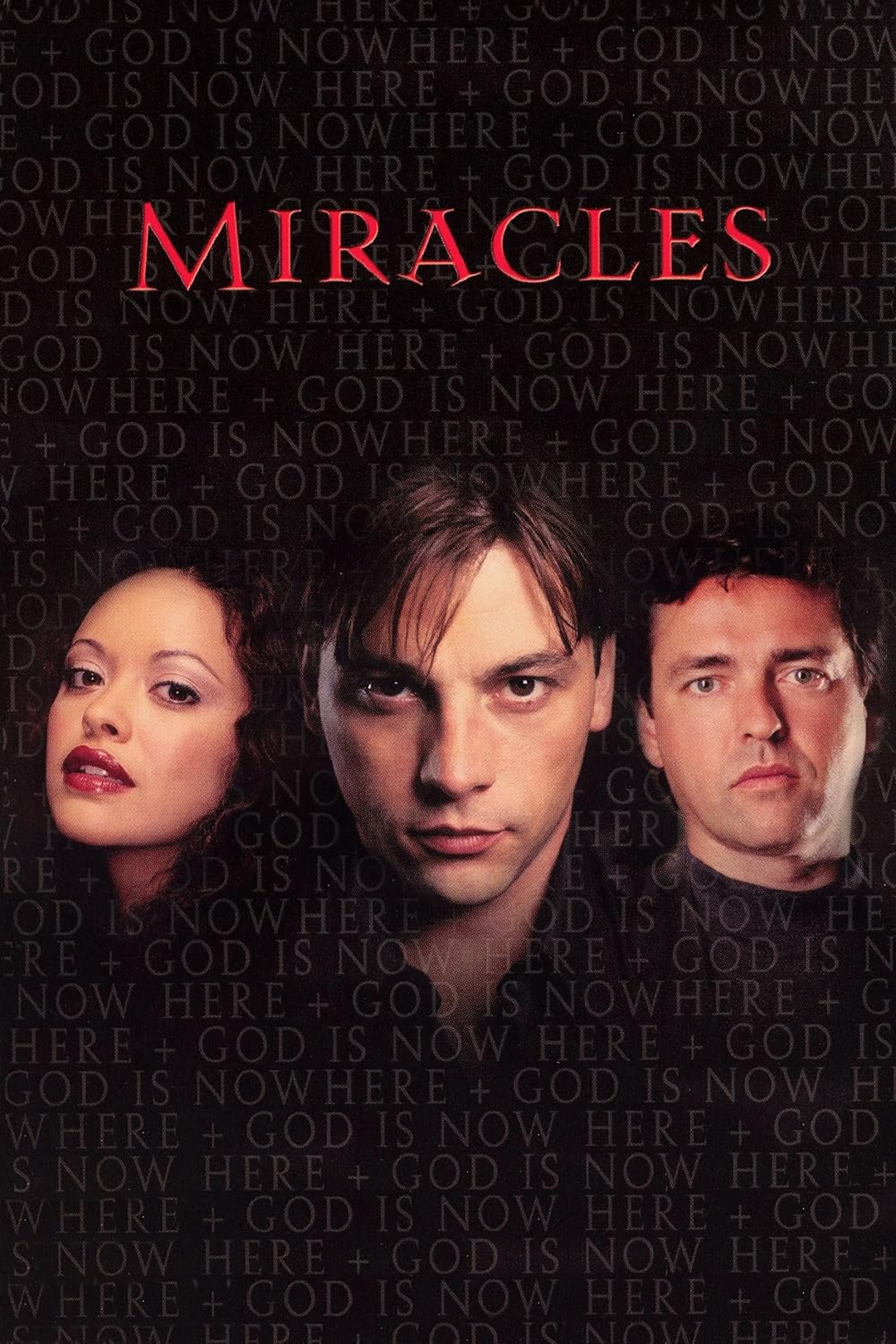 Three people’s faces, a woman on the left, and two men in the center and right, appear over dark text that repeats "GOD IS NOWHERE." The word "MIRACLES" is in bold red letters at the top.