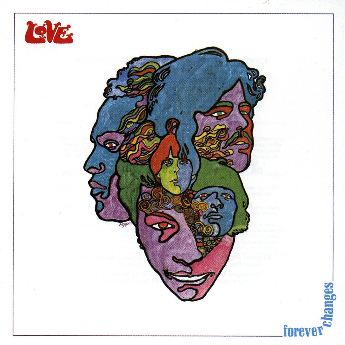 Psychedelic illustration of overlapping, colorful faces forming a single shape on a white background. "Love" is written in red at the top left, and "forever changes" in blue at the bottom right.