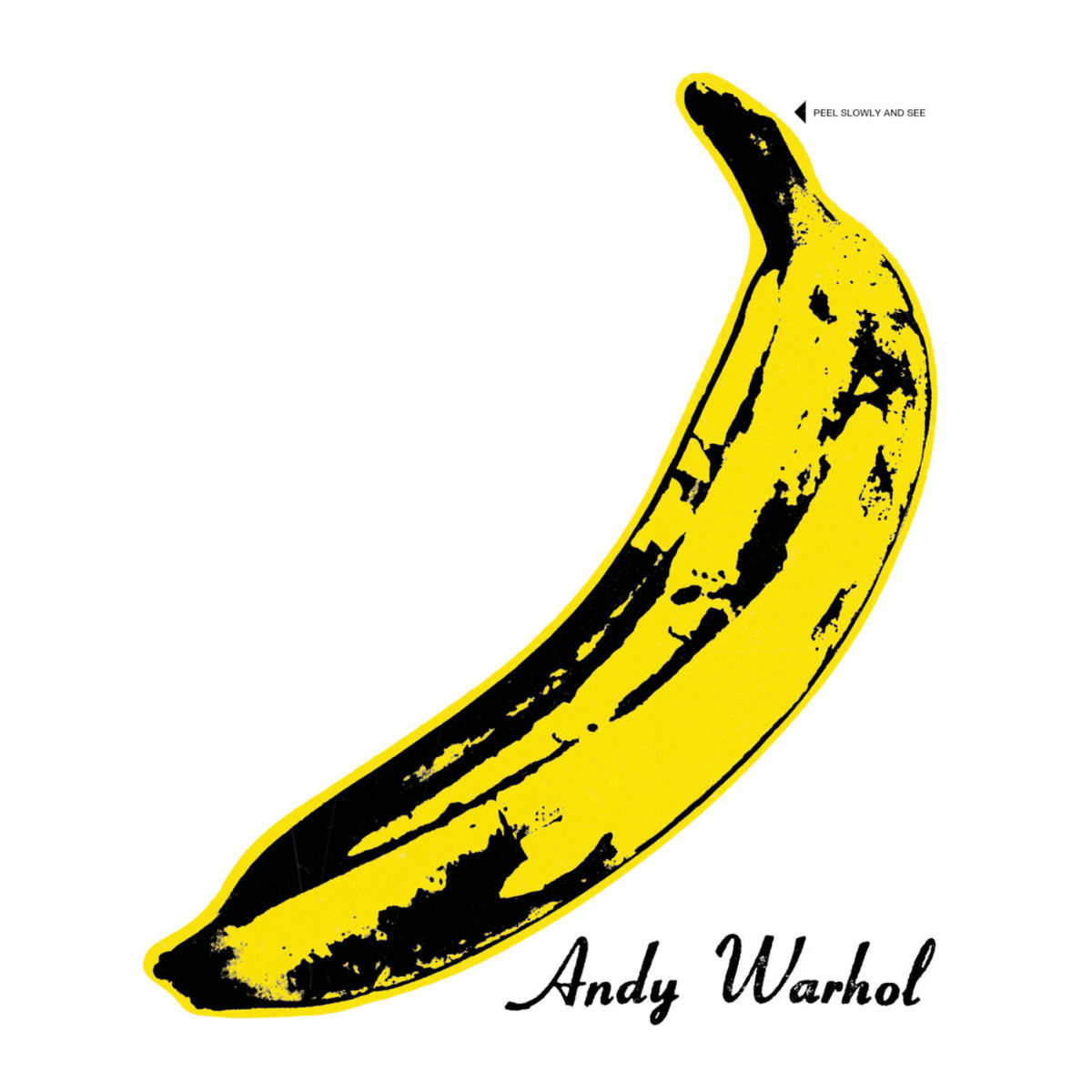 Andy Warhol's iconic pop art print of a yellow banana against a white background. Near the stem, a small black arrow points to the text "PEEL SLOWLY AND SEE." The artist's name, "Andy Warhol," is written in black cursive at the bottom right.