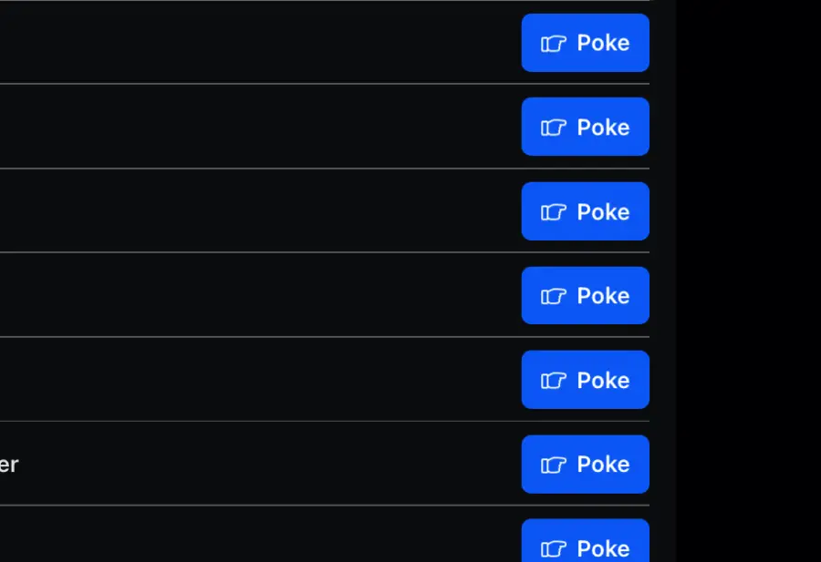 A dark interface displays multiple blue "Poke" buttons in a list, each aligned to the right of blank or partially visible entries on a black background.