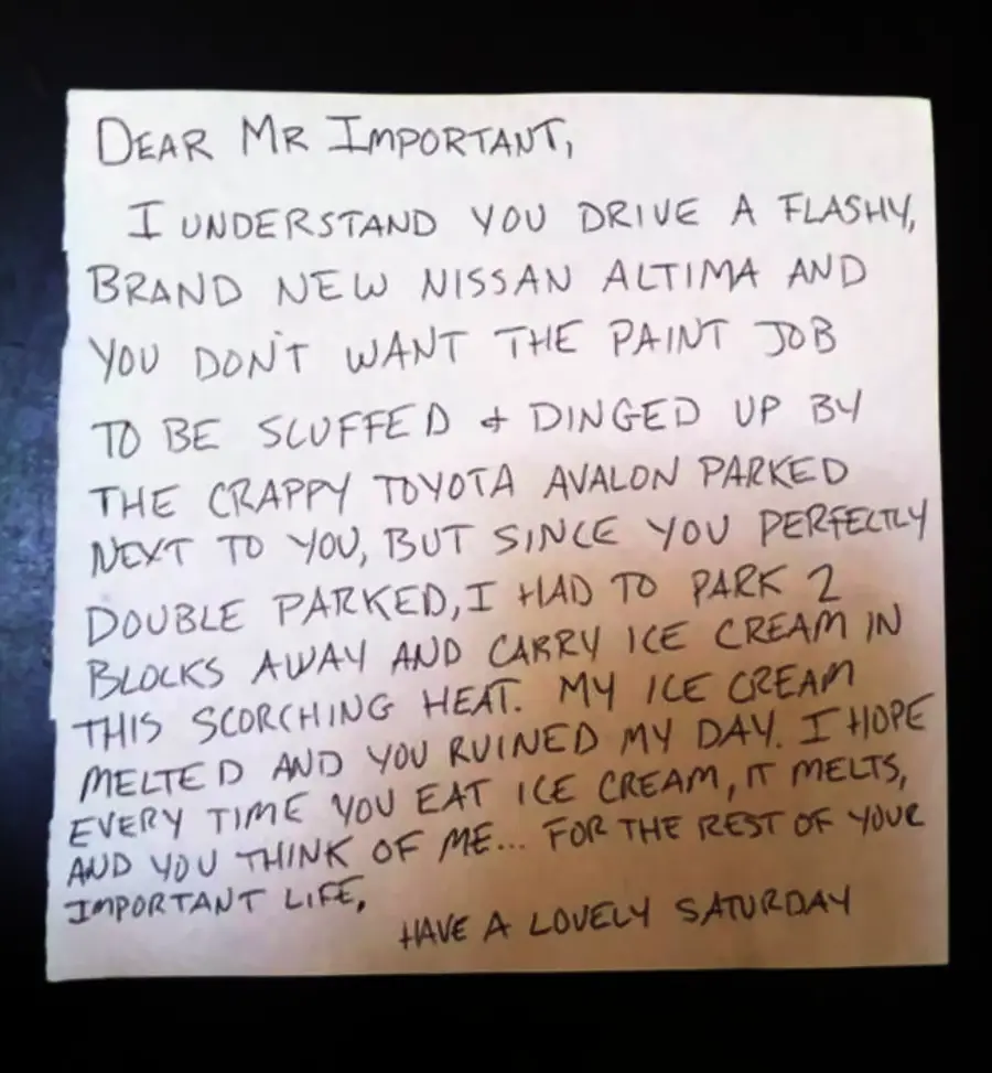 A handwritten note sarcastically thanks someone for double parking their Nissan Altima, forcing the writer to park farther away, causing their ice cream to melt. The note ends with “Have a lovely Saturday.”