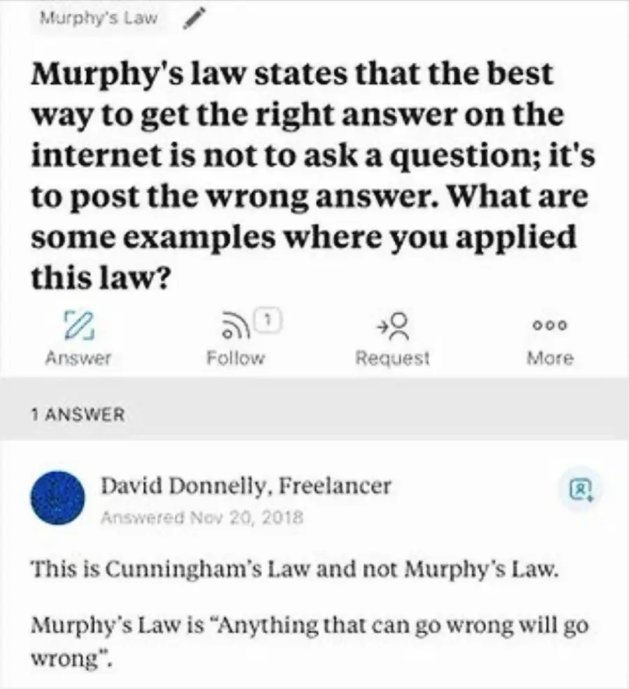 A screenshot shows a post saying Murphy’s Law is asking a wrong answer online to get the right answer. A comment corrects this, stating it’s actually Cunningham’s Law, while Murphy’s Law is “Anything that can go wrong will go wrong.”