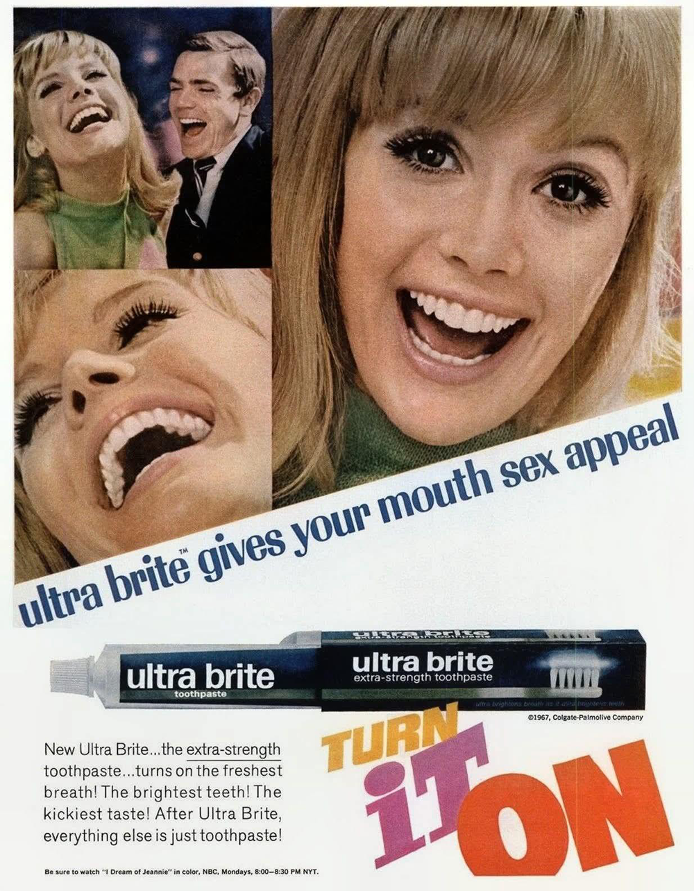 Three smiling people with bright white teeth, and a tube of Ultra Brite toothpaste below them. Bold text reads, “ultra brite gives your mouth sex appeal,” and “Turn it On.”