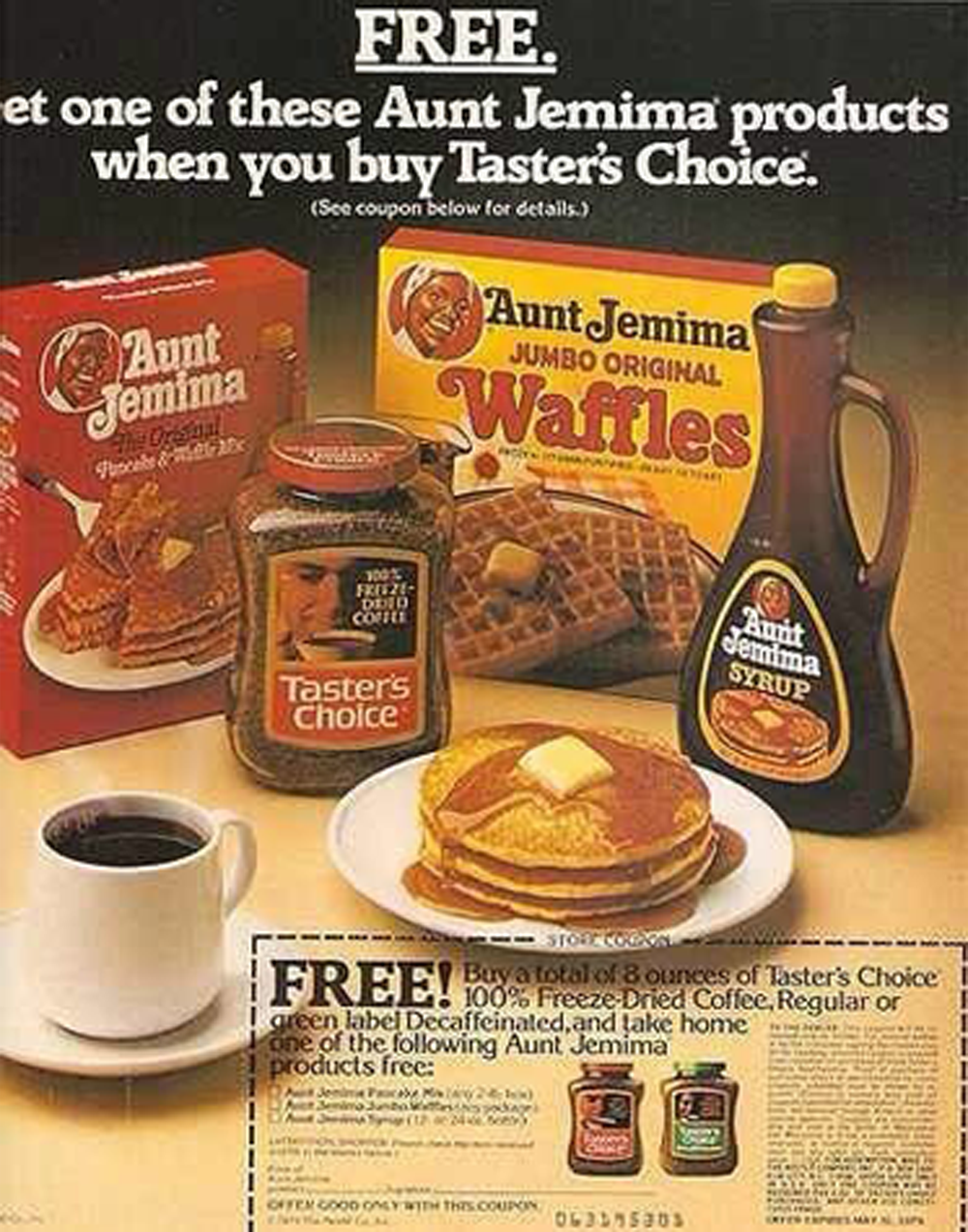 A vintage ad shows Aunt Jemima pancake mix, waffle mix, syrup, Taster’s Choice coffee, pancakes with syrup, and a cup of coffee. The headline offers a free Aunt Jemima product with the purchase of Taster’s Choice.